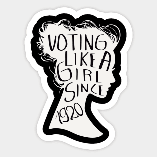 Voting like a girl since 1920 Sticker